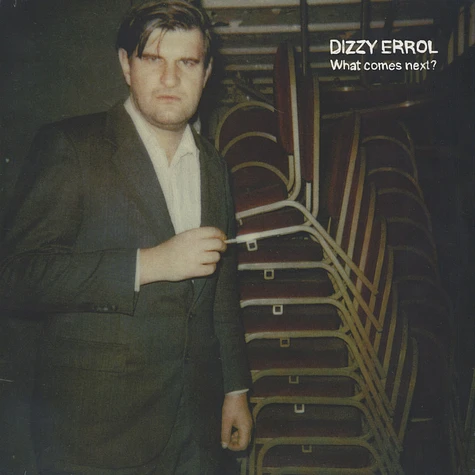 Dizzy Errol - What Comes Next?