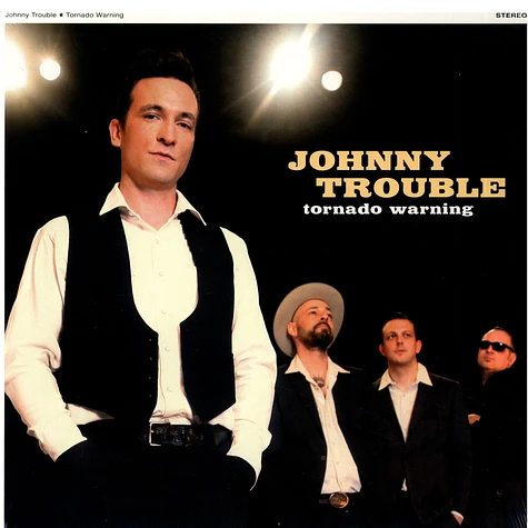 Johnny Trouble - Tornado Warning