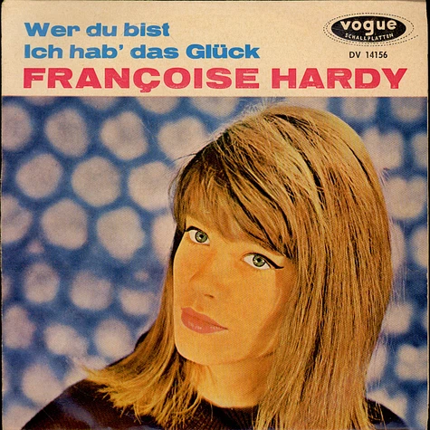 Francoise Hardy - Wer Du Bist / Ich Hab' Das Glück