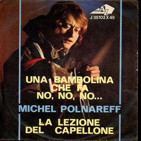 Michel Polnareff - Una Bambolina Che Fa No, No, No.../ La Lezione Del Capellone