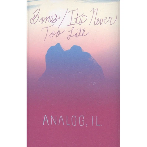 Analog, Il - Biones / It's Never Too Late