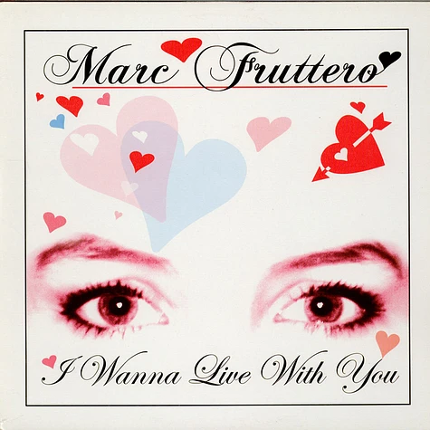 Marc Fruttero - I Wanna Live With You