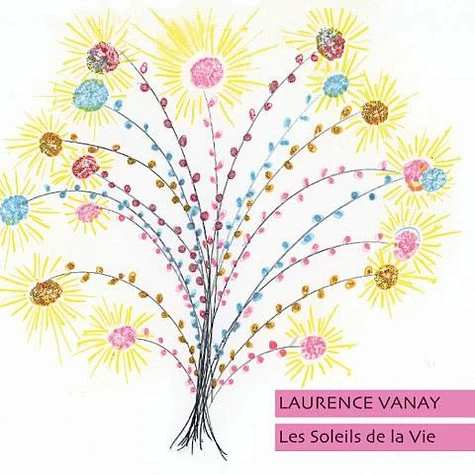 Laurence Vanay - Les Soleile De La Vie
