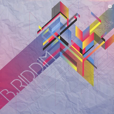 B.Riddim - Bubble Clocks EP