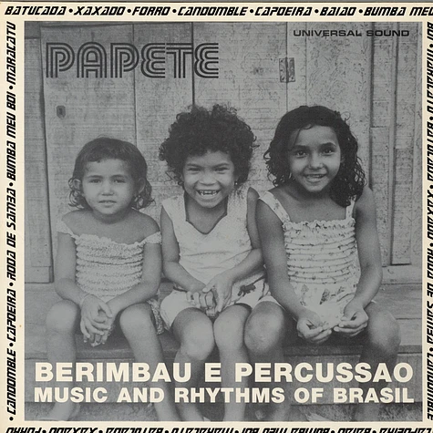 Papete - Berimbau E Percussao: Music And Rhythms Of Brasil