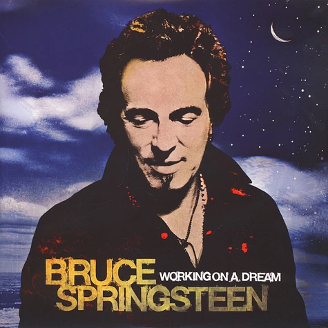 Bruce Springsteen - Working On A Dream