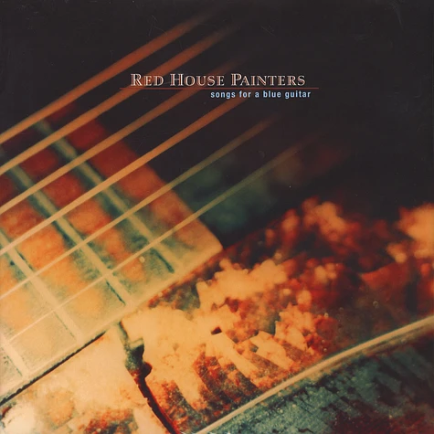Red House Painters - Songs For A Blue Guitar