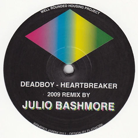 Deadboy - Heartbreaker (Julio Bashmore Mixes)