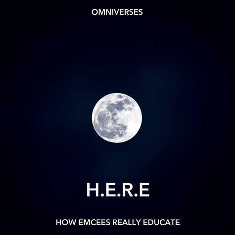 Omniverses (Teknical Development, Vague, Bad FX & Merklynn) - H.E.R.E (How Emcees Really Educate)