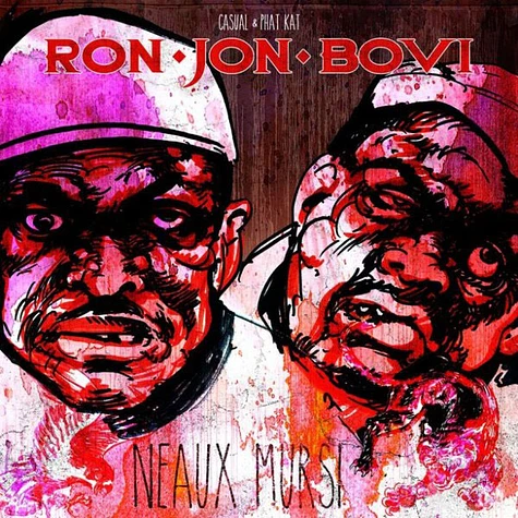 Ron Jon Bovi (Casual & Phat Kat) - Neaux Mursi Red Vinyl Edition