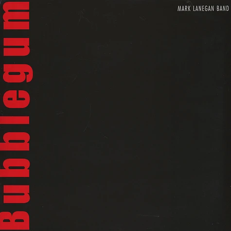 Mark Lanegan & Band - Bubblegum