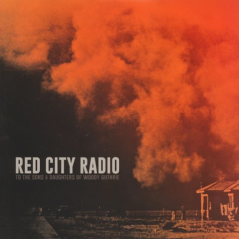 Red City Radio - To The Sons & Daughters Of Woody Guthrie