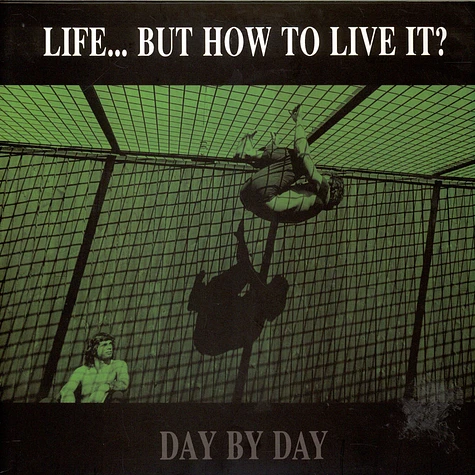 Life … But How To Live It? - Day By Day