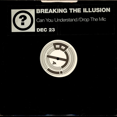 Breaking The Illusion - Can You Understand