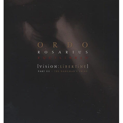 Ordo Rosarius Equilibrio - Vision: Libertine - The Hangman's Triad