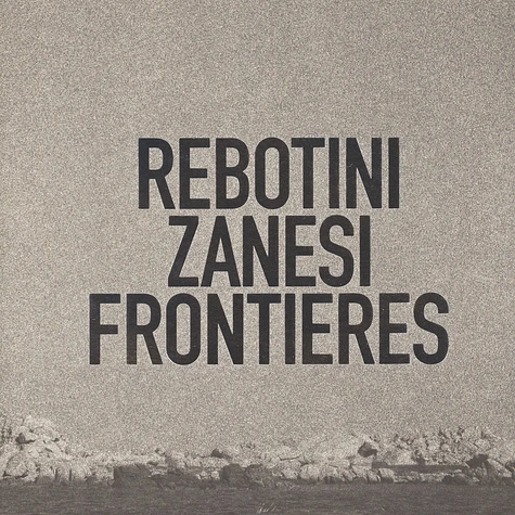 Rebotini / Zanesi - Frontieres