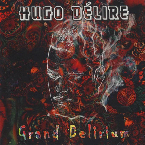 Hugo Delire - Grand Delirium