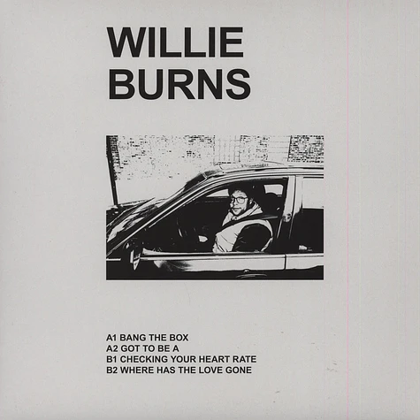 Willie Burns - Where Has The Love Gone