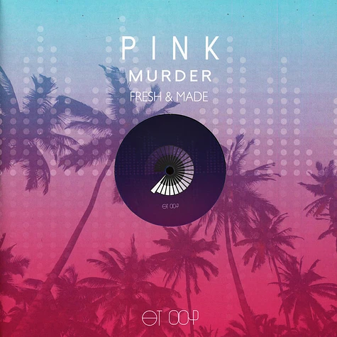 Pink Murder - Fresh & Made: Volume 2 Mixes