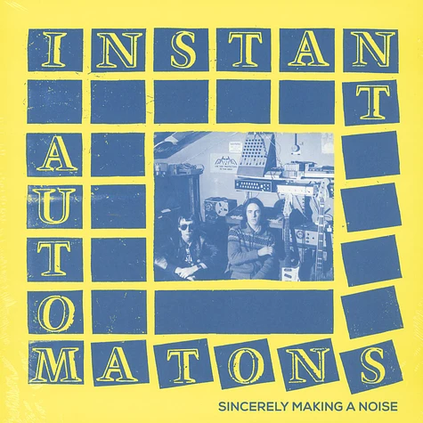 Instant Automatons - Sincerely Making A Noise