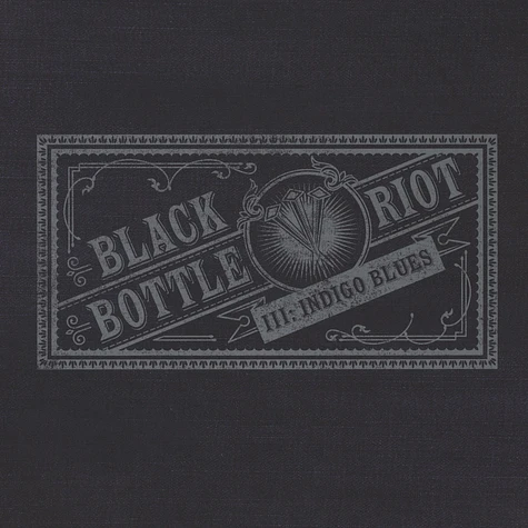 Black Bottle Riot - III: Indigo Blues