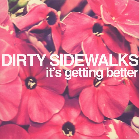 Dirty Sidewalks - It's Getting Better