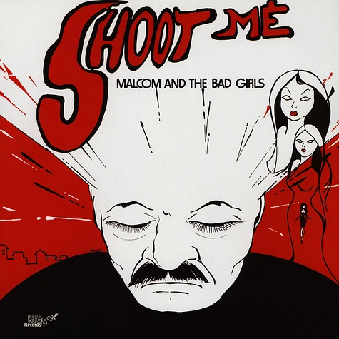 Malcom And The Bad Girls - Shoot Me Clear Vinyl Edition