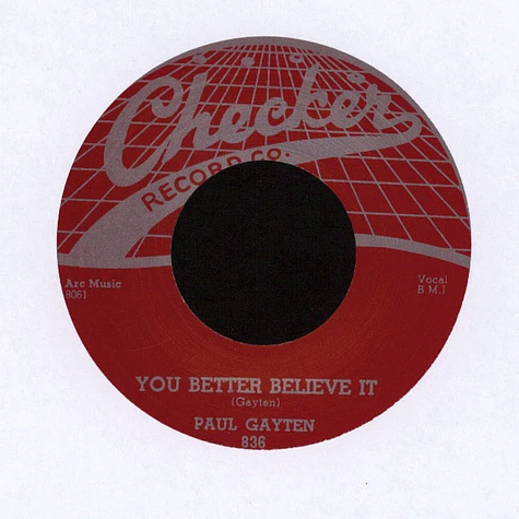 Paul Gayten - You Better Believe It/ The Music Goes Round & Round