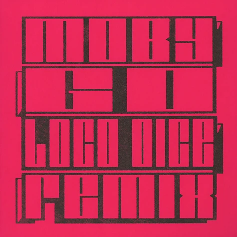 Moby - Go Loco Dice Remixes