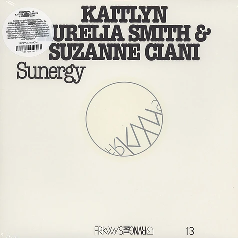 Kaitlyn Aurelia Smith & Suzanne Ciani - Frkwys Volume 13: Sunergy