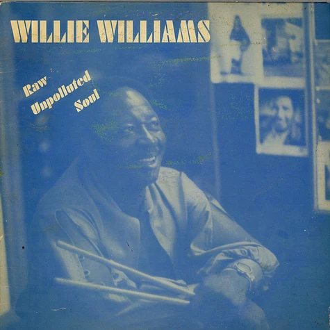 Willie Williams - Raw Unpolluted Soul