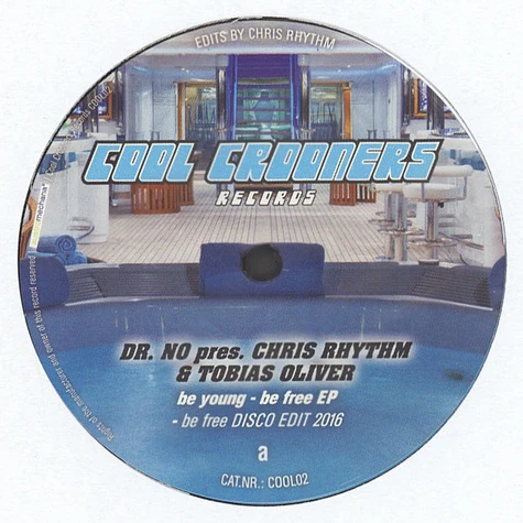 Dr. No Presents Chris Rhythm - Be Young - Be Free EP