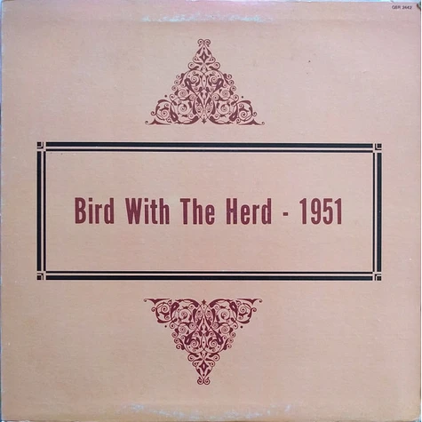 Charlie Parker - Bird With The Herd - 1951