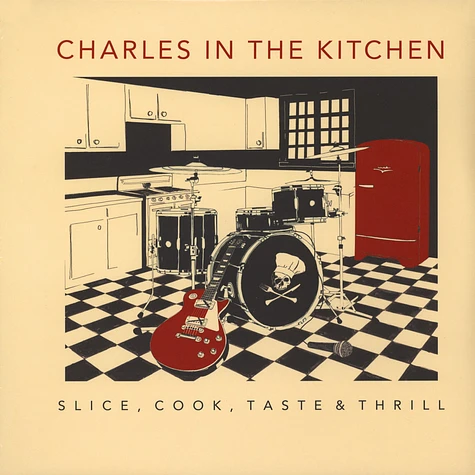 Charles In The Kitchen - Slice, Cook, Taste, Thrill