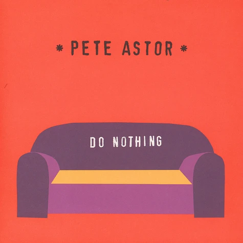 Pete Astor - Do Nothing