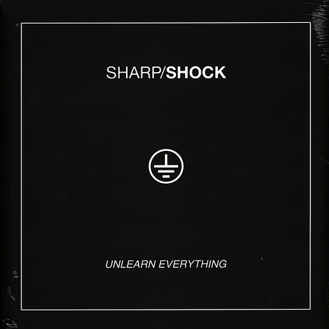 Sharp / Shock - Unlearn Everything