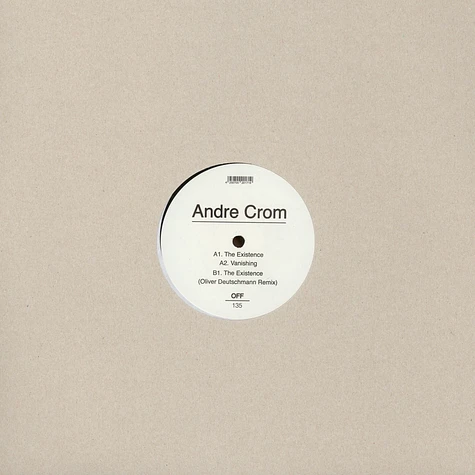 Andre Crom - The Existence EP Oliver Deutschmann Remix