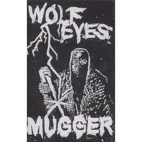 Wolf Eyes - Mugger