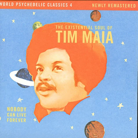 Tim Maia - Nobody Can Live Forever (The Existential Soul Of Tim Maia)