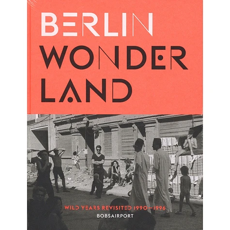 A. Fesel & C. Keller - Berlin Wonderland - Wild Years Revisited 1990-1996
