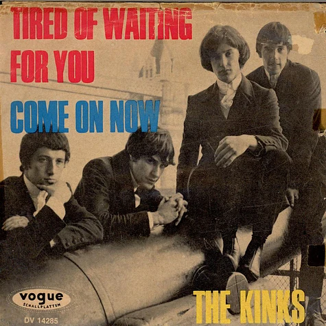 The Kinks - Tired Of Waiting For You / Come On Now