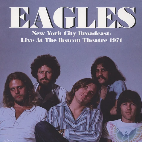 Eagles - New York City Broadcast: Live At The Beacon Theatre 1974