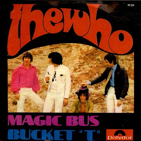 The Who - Magic Bus / Bucket "T"