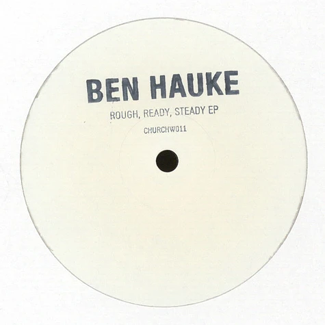 Ben Hauke - Rough, Ready, Steady EP