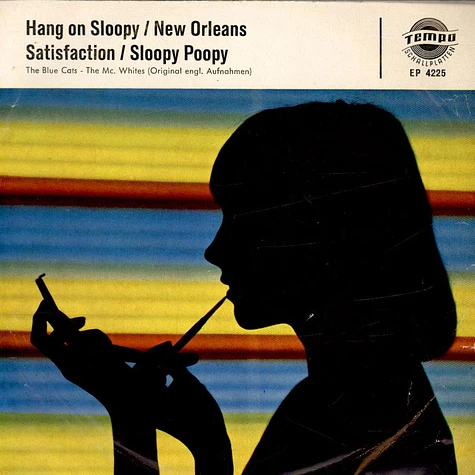 The Blue Cats / The Mc Whites - Hang On Sloopy / New Orleans / Satisfaction / Sloopy Poopy