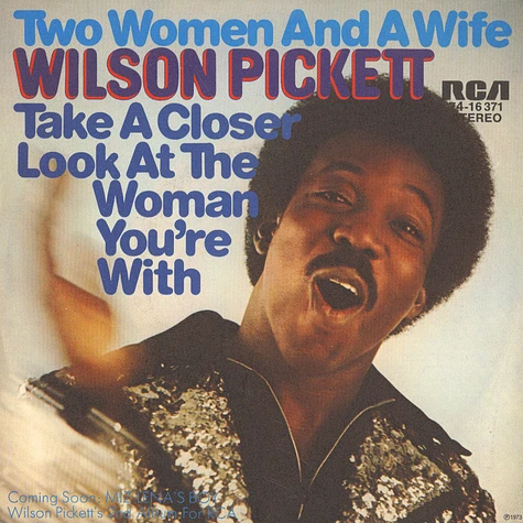 Wilson Pickett - Two Woman And A Wife / Take A Closer Look At The Woman You're With