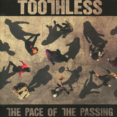 Toothless - The Pace Of The Passing