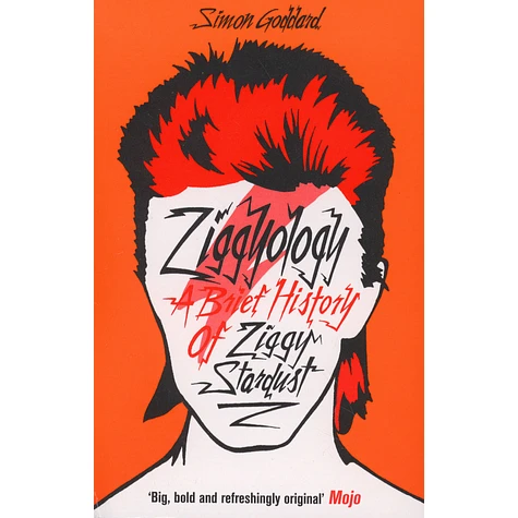 Simon Goddard - Ziggyology: A Brief History Of Zigg Stardust