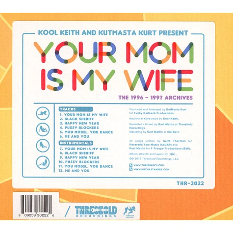 Kool Keith & Kutmasta Kurt - Your Mom Is My Wife (The 1996 - 1997 Archives)