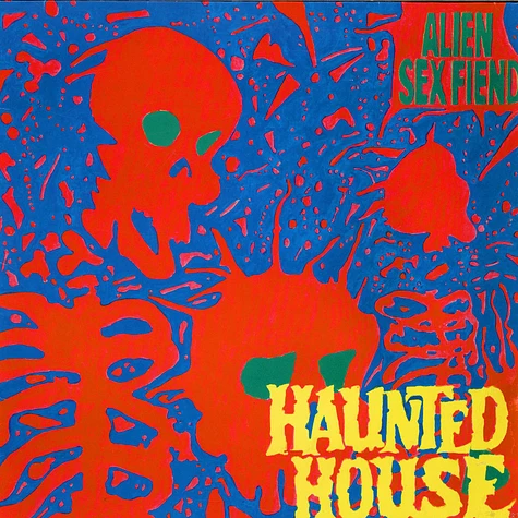 Alien Sex Fiend - Haunted House